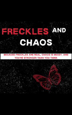 Freckles and Chaos